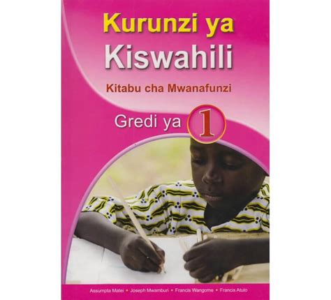 Kurunzi Ya Kiswahili Kitabu Cha Mwanafunzi Gredi 1 The School Box