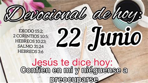 Devocional De Hoy 22 Junio Devocionales Cristianos Cortos