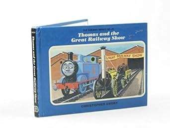 Thomas And The Great Railway Show Awdry Christopher Spong C