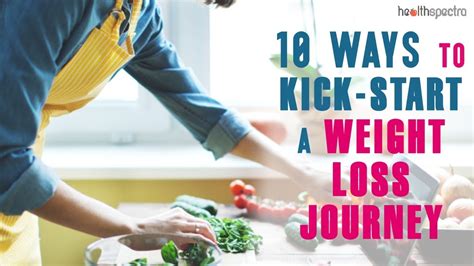 10 Ways To Kick Start A Weight Loss Journey Youtube