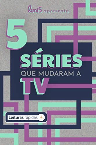 5 Séries que Mudaram a TV Leituras Rápidas 5 de Cada eBook