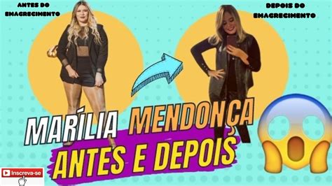 MarÍlia MendonÇa Antes E Depois De Emagrecer Youtube