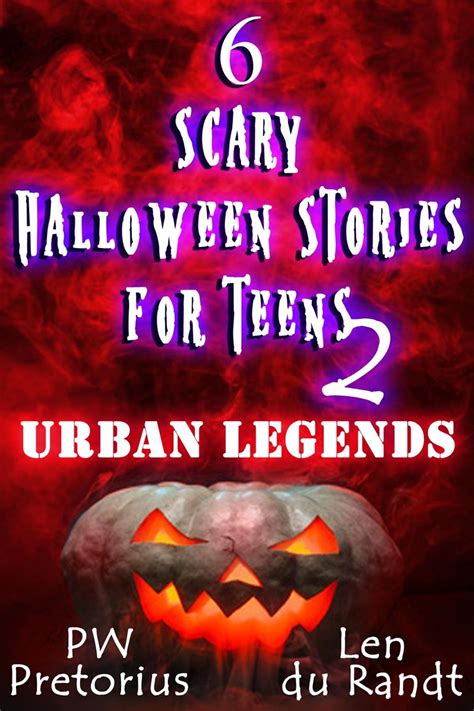 6 Scary Halloween Stories for Teens - Urban Legends eBook by PW ...