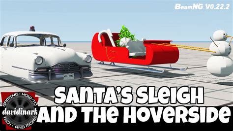 Beamng Drive Santa S Sleigh Plus The Hoverside Beamng Drive Vehicle