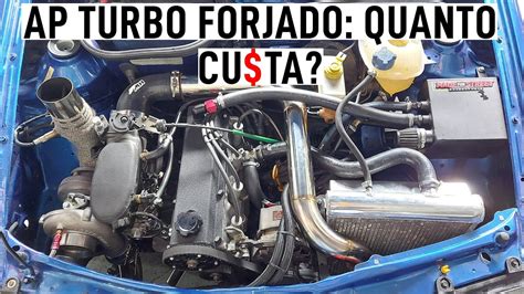 Quanto CUSTA Montar Um MOTOR AP TURBO Forjado Hoje YouTube