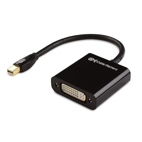 Cable Matters Mini DisplayPort To DVI Adapter Mini DP To DVI In Black