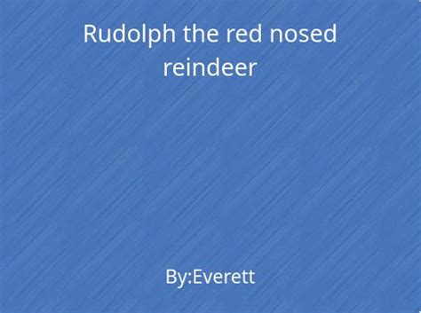 "Rudolph the red nosed reindeer" - Free stories online. Create books