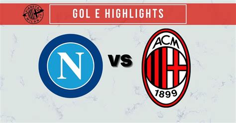 Napoli Milan 0 1 Gol E Highlights 28 Giornata Serie A Video