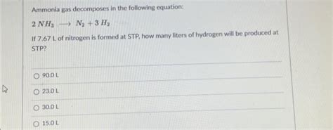 Solved K Ammonia gas decomposes in the following equation: 2 | Chegg.com