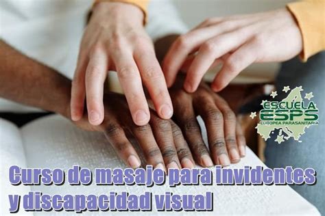 Curso De Masaje Para Invidentes Esps Cursos De Masaje Osteopatia