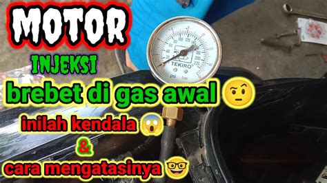 Penyebab Dan Solusi Motor Injeksi Brebet Di Gas Awal Muklischannel