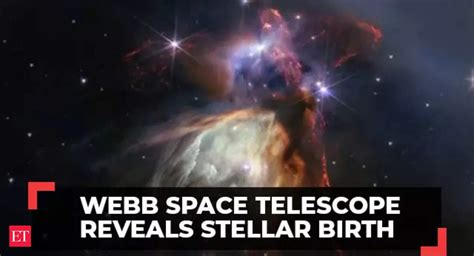 Webb Space Telescope Reveals Stellar Birth Dramatic Close Up Of 50