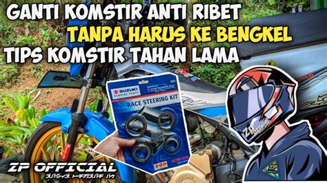 Cara Ganti Komstir Satria Fu Dengan Mudah Stang Lebih Stabil Youtube