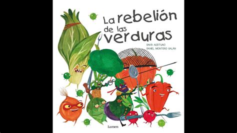 La rebelión de las verduras David Aceituno Daniel Montero Ed Beascoa