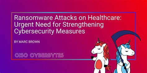 Ransomware Attacks On Healthcare Urgent Need For Strengthening