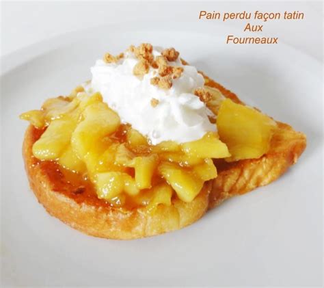 Pain Perdu Pommes Tatin Aux Fourneaux