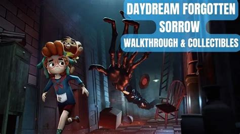 Daydream Forgotten Sorrow Walkthrough Collectibles