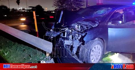 Hoy Tamaulipas Accidente En Tamaulipas Conductor Abandona Su Coche