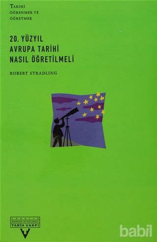 20 Yüzyıl Avrupa Tarihi Nasıl Öğretilmeli Robert Stradling