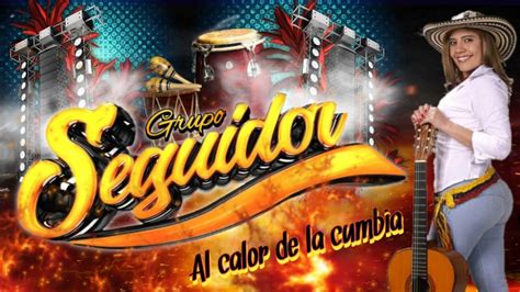 Al Calor De La Cumbia Estreno Sonidero Grupo Seguidor Youtube