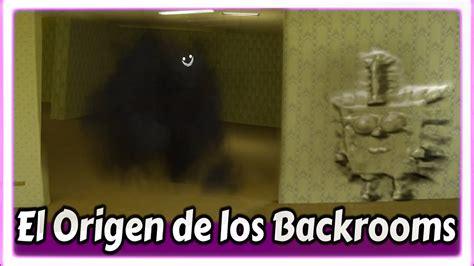 El Origen De Los Backrooms Y Las Entidades Explicado Backrooms