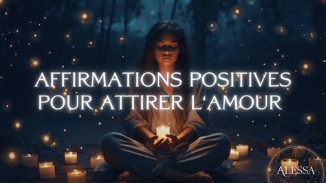 Affirmations Positives Pour Attirer L Amour V Ritable Youtube