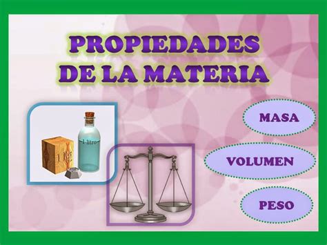 Ciencia Tecnología y Ambiente Propiedades de la Materia