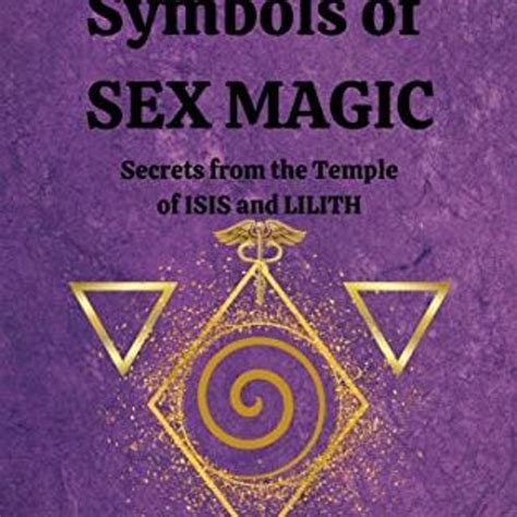 Stream [view] [epub Kindle Pdf Ebook] Symbols Of Sex Magic Using