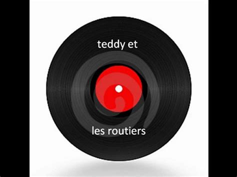 Teddy Et Les Routiers Vid O Dailymotion