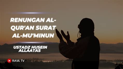 Renungan Al Qur An Surat Al Mu Minun Kajian Ba Da Magrib Ustaz