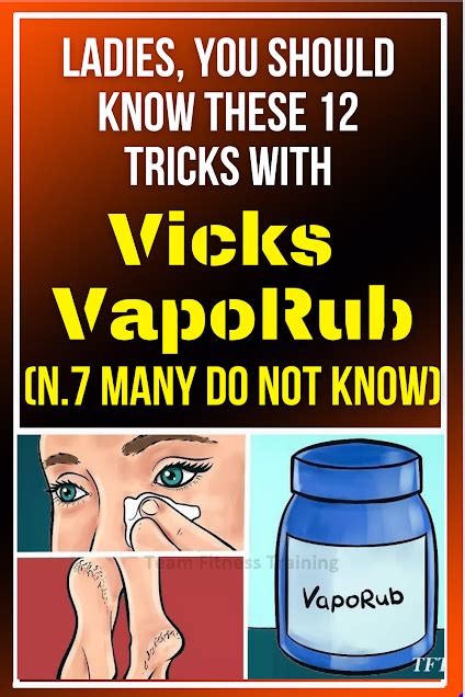 Every Woman Should Know These 12 Tricks With Vicks Vaporub