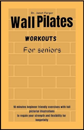 Wall Pilates Workouts For Seniors Minutes Begineer Friendly