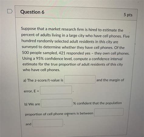 Solved Question 6 5 Pts Suppose That A Market Research Firm Chegg