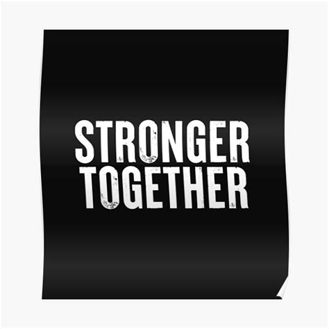 We Are Stronger Together Posters Redbubble