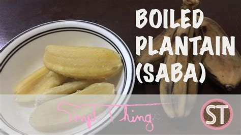 How To Cook Sweet Plantain Saba Banana Youtube