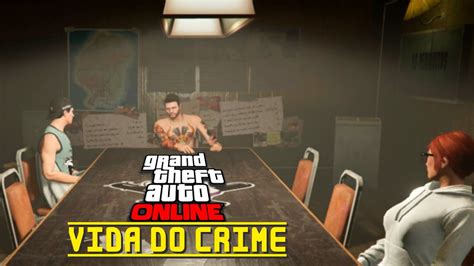 Gta V Online Vida Do Crime P Na Cova Ep Rd Morreu E Agora