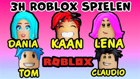 5 Freunde Spielen 3 Stunden Roblox Mit Kaan Dania Claudio Tom