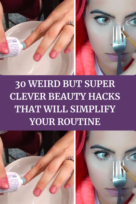 30 Weird But Super Clever Beauty Hacks That Will Simplify Your Routine