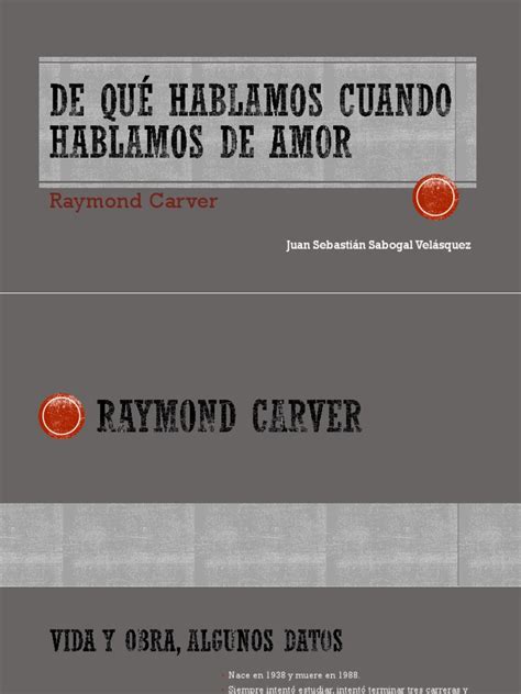 De Qué Hablamos Cuando Hablamos De Amor Raymond Carver Pdf Narrativa Narración