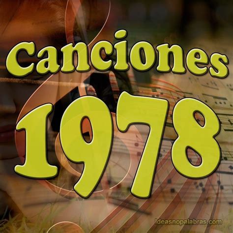 Canciones destacadas por año: 1978 | Ideasnopalabras