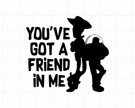 You Ve Got A Friend In Me SVG Disney Cricut Toy Story SVG Disney