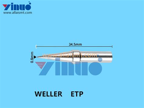 ETP Weller Soldering Tip Yinuo Electronics Provides Professional SMT