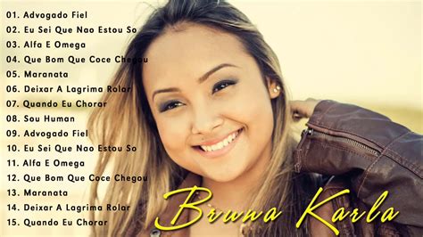 Bruna Karla S As Melhores M Sicas Gospel Selecionadas De