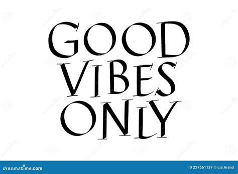 Good Vibes Only Hand Drawn Lettering Stock Vector Illustration Of