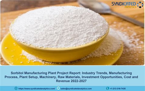 Sorbitol Manufacturing Plant Cost 2022 Raw Materials Business Plan Manufacturing Process