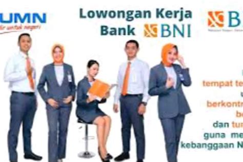 Segera Daftar BUMN Bank BNI Buka Lowongan Kerja Untuk Lulusan SMA