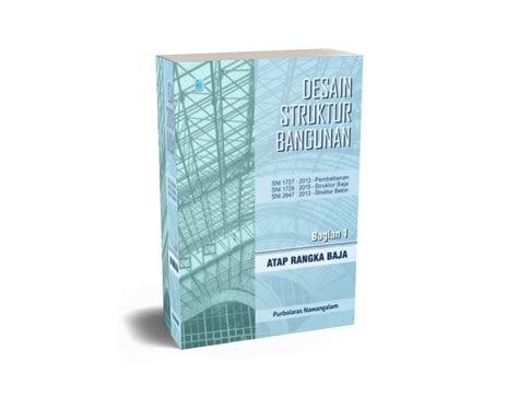 Desain Rangka Batang Sistem Struktur Bangunan The Bes