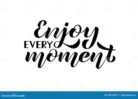 Enjoy Every Moment Stock Vector Illustration Of Design 145120611