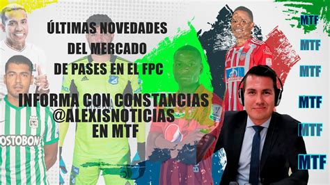 MTF INFORMA MERCADO DE FICHAJES EN LA ACTUALIDAD DEL FPC EMPIEZA