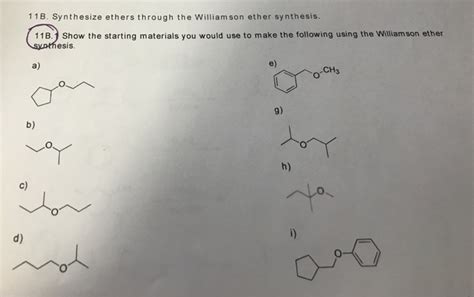 Solved 11b Synthesize Ethers Through The Williamson Ether